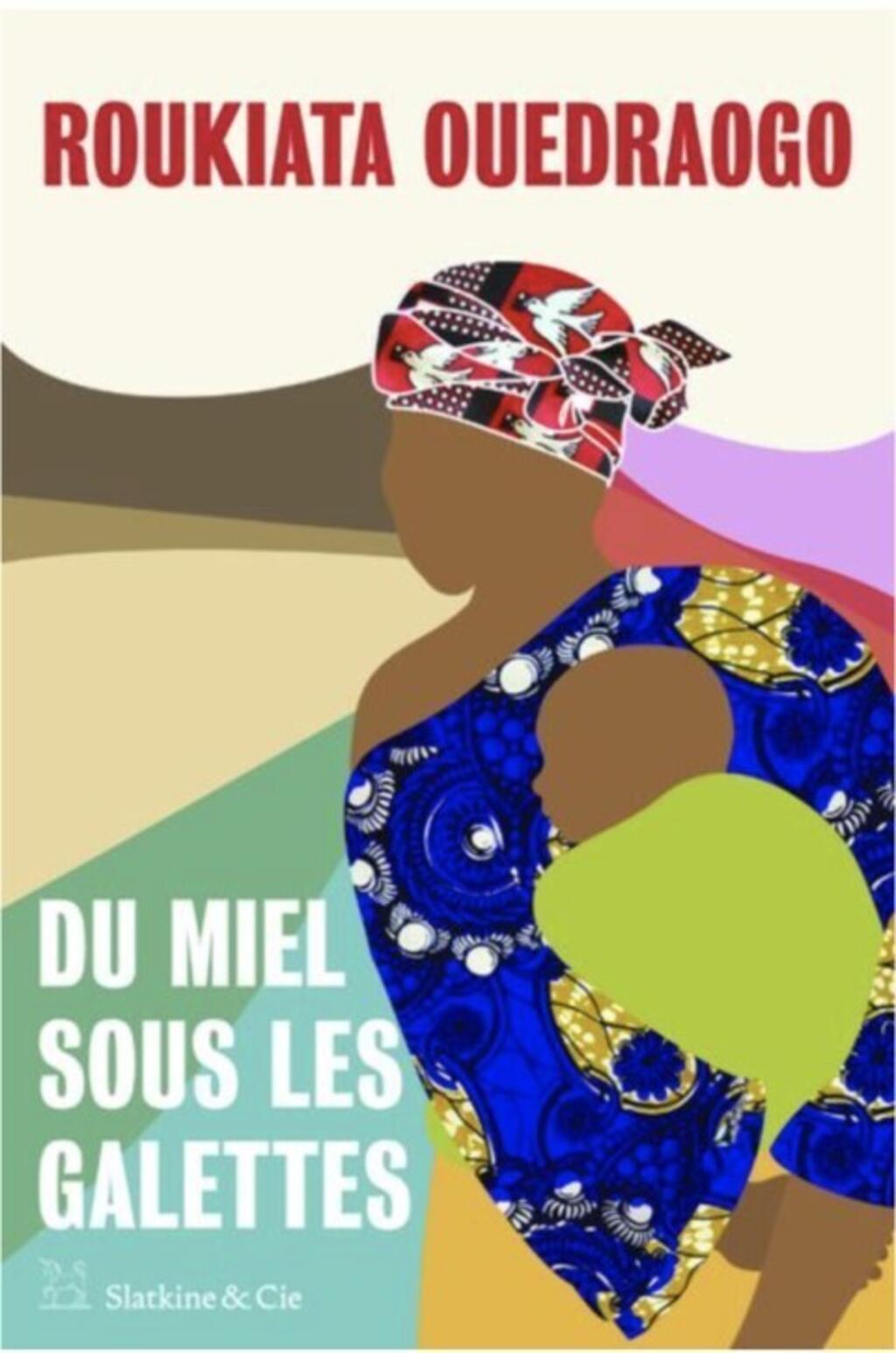 Cover of Du Miel sous les Galettes by Roukiata Ouedraogo